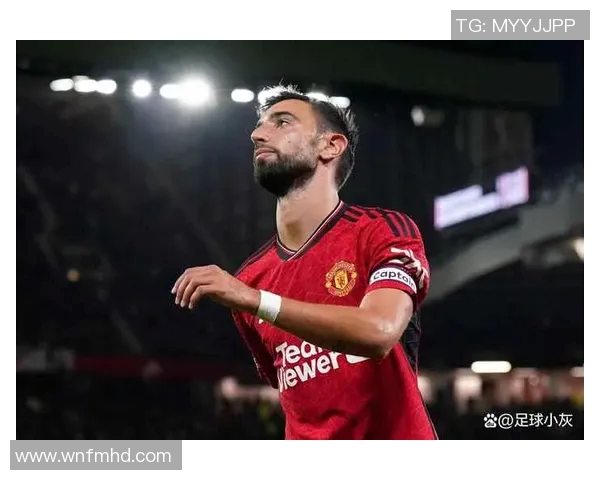 布鲁诺费尔南德斯：足球场上的灵魂指挥官与战术大师